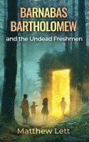 bokomslag Barnabas Bartholomew and the Undead Freshman