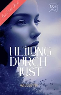 bokomslag Heilung durch Lust