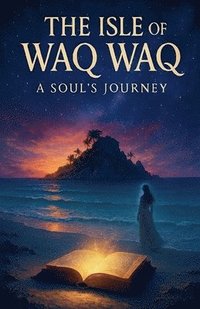 bokomslag Isle of Waq Waq a Soul's Journey