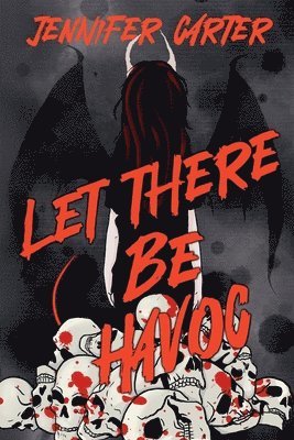 Jennifer Carter - Let There be Havoc, Häftad