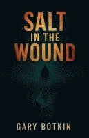 Salt in the Wound 1