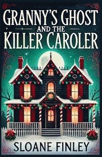 bokomslag Granny's Ghost and the Killer Caroler