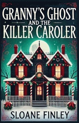bokomslag Granny's Ghost and the Killer Caroler