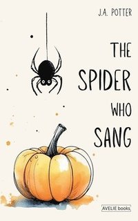 bokomslag The Spider Who Sang