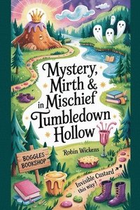 bokomslag Mystery, Mirth & Mischief in Tumbledown Hollow