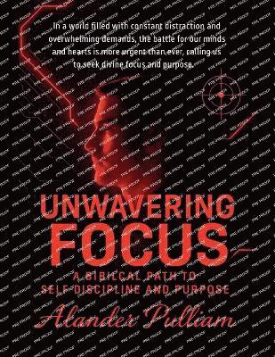 bokomslag Unwavering Focus