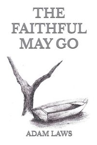bokomslag The Faithful May Go