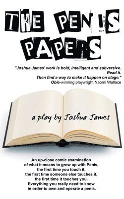 Penis Papers, a play