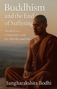 bokomslag Buddhism and the End of Suffering