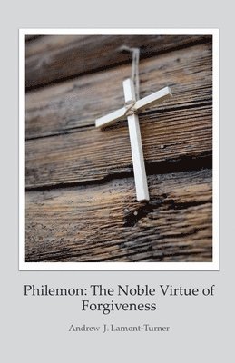 bokomslag Philemon: The Noble Virtue of Forgiveness