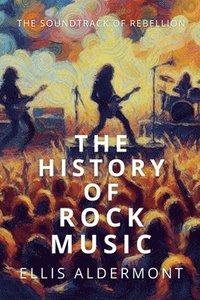 bokomslag History of Rock Music