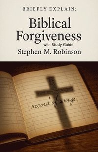 bokomslag Briefly Explain Biblical Forgiveness
