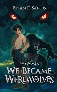 bokomslag Summer We Became Werewolves