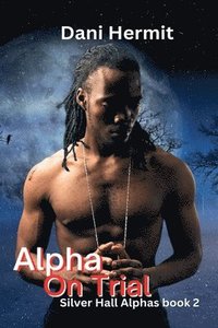 bokomslag Alpha On Trial