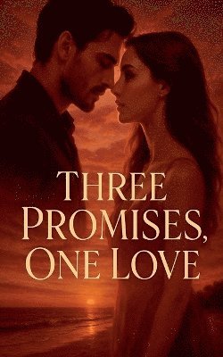 bokomslag Three Promises, One Love