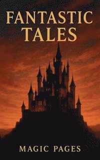 bokomslag Fantastic Tales