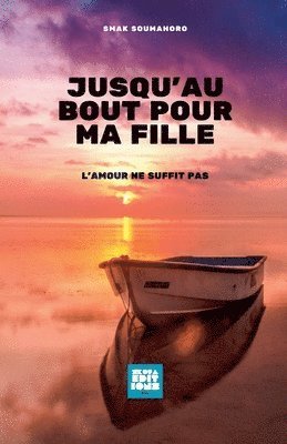 bokomslag Jusqu'au bout pour ma fille