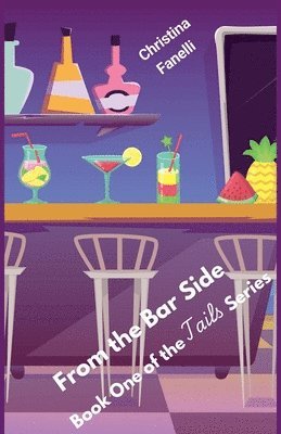 From the Bar Side, Book One of the Tails Series