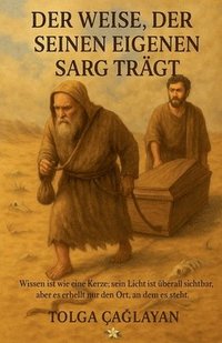 bokomslag Der Weise, der seinen eigenen Sarg tragt