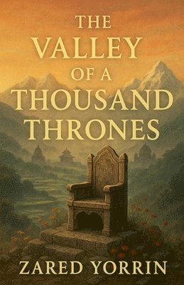 bokomslag The Valley of a Thousand Thrones