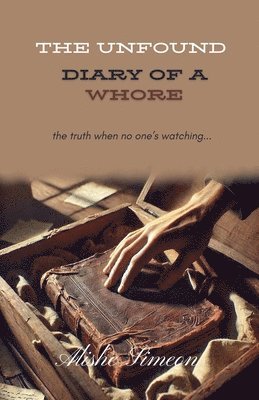 bokomslag Unfound Diary of a Whore