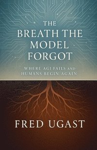 bokomslag Breath The Model Forgot