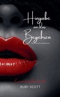Ruby Scott - Hingabe an das Begehren, Häftad. Tillgänglighet: Lägg i varukorg