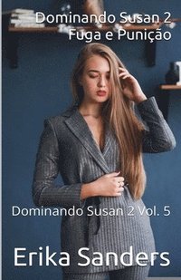 bokomslag Dominando Susan 2. Fuga e Punição