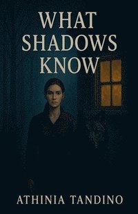 bokomslag What Shadows Know