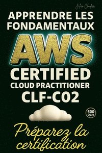 bokomslag Apprendre les fondamentaux AWS Certified Cloud Practioner CLF-C02