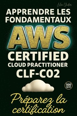 bokomslag Apprendre les fondamentaux AWS Certified Cloud Practioner CLF-C02