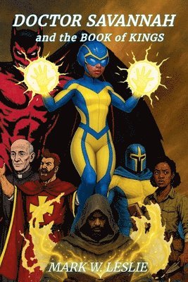 Mark W Leslie, Mark W. Leslie - Doctor Savannah and the Book of Kings, Häftad