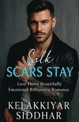 bokomslag Silk Scars Stay