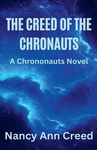 bokomslag Creed of the Chronauts