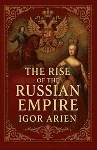 bokomslag Rise of the Russian Empire