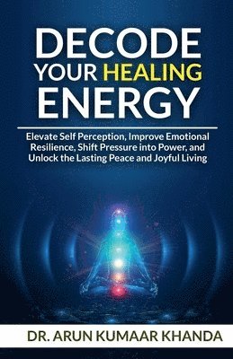 bokomslag Decode Your Healing Energy