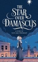 bokomslag The Star Over Damascus