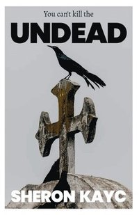 bokomslag You Can't Kill the Undead
