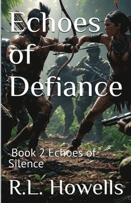 bokomslag Echoes of Defiance (Book 2 of Echoes of Silence Series)