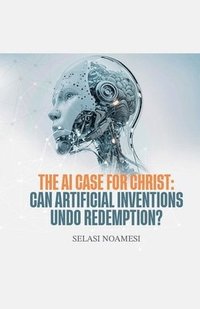 bokomslag AI Case for Christ