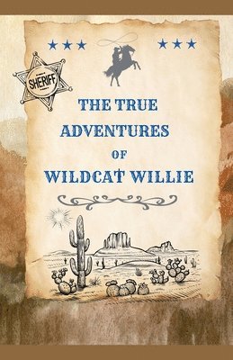 bokomslag The True Adventures of Wildcat Willie