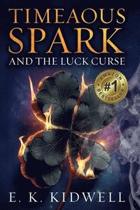 bokomslag Timeaous Spark And The Luck Curse