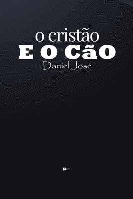 o cristão E O CÃO