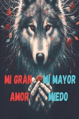 bokomslag Mi gran amor y mi mayor miedo