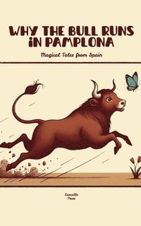 bokomslag Why the Bull Runs in Pamplona