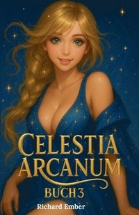 bokomslag Celestia Arcanum - Buch 3