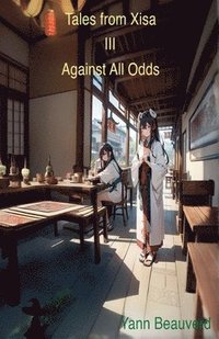 bokomslag Tales from Xisa III - Against All Odds
