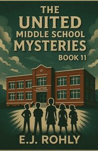 bokomslag The United Middle School Mysteries Book 11
