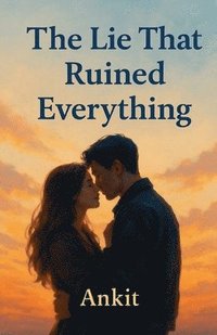 bokomslag Lie That Ruined Everything