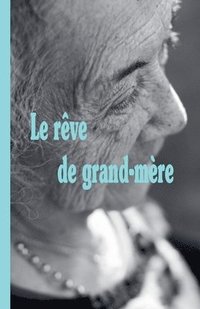 bokomslag rêve de grand-mère